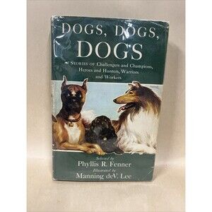 VTG Book: DOGS, DOGS, DOGS By PHYLLIS R. FENNER 1951 1st Printing HC DUST JACKET